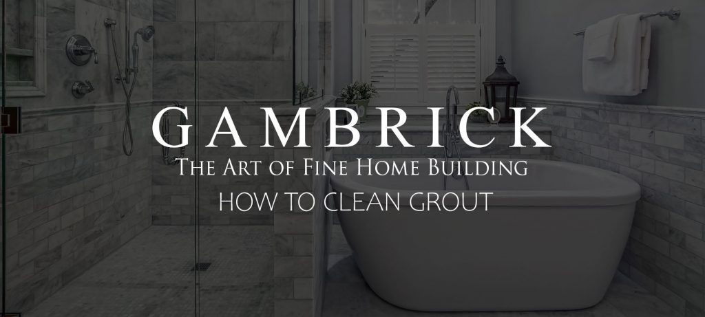 how to clean grout banner picture | Gambrick