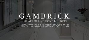 how to clean grout from tile banner picture | Gambrick