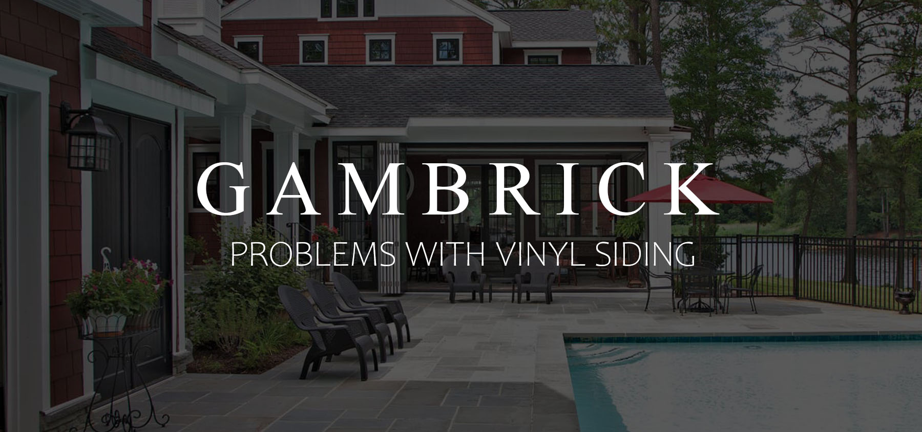 problems with vinyl siding banner pic | Gambrick