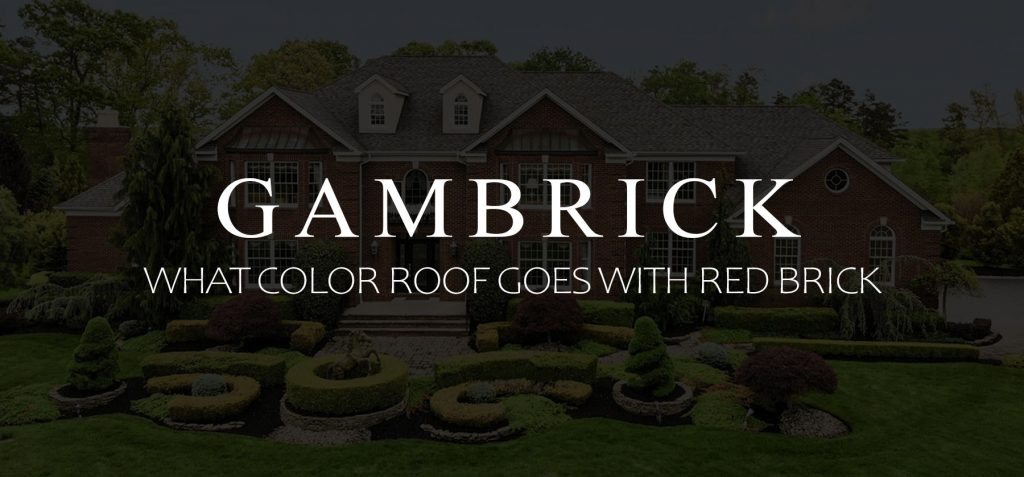 what color roof goes with red brick banner pic