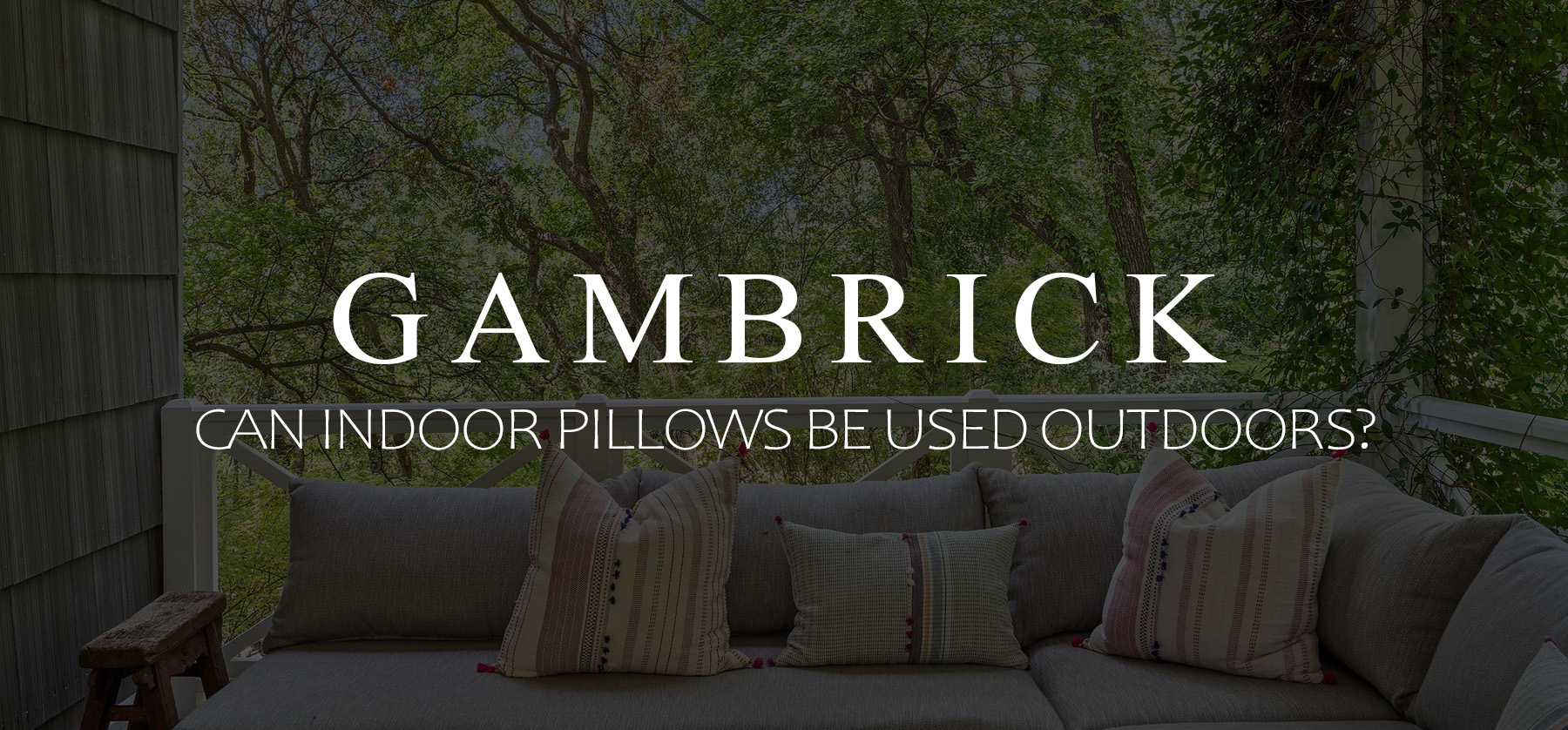 Can Indoor Pillows Be Used Outdoors Banner 1