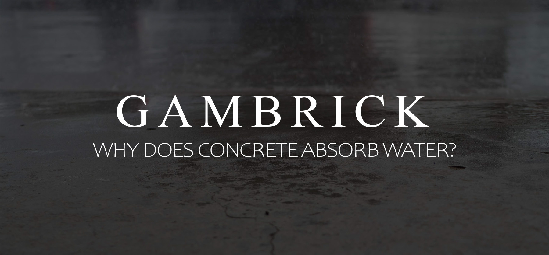 why does concrete absorb water banner pic