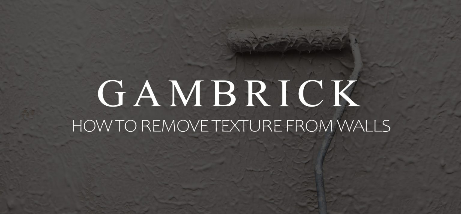 How To Remove Texture From Walls Builder Tips & Tricks