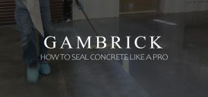 how to seal concrete like a pro banner pic