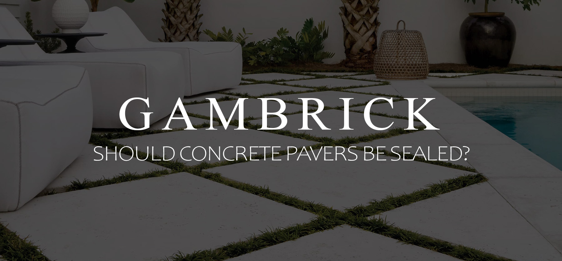 should concrete pavers be sealed banner pic