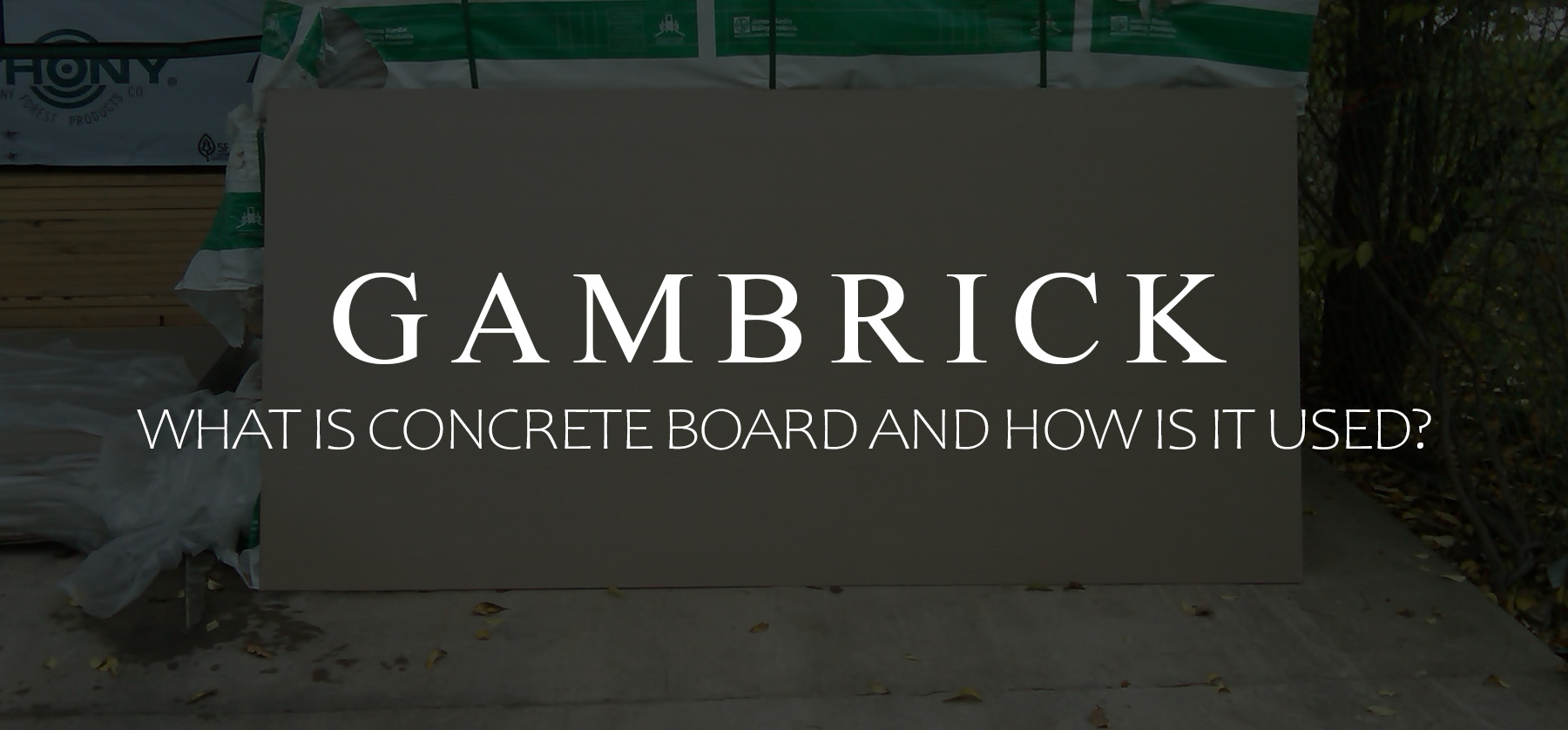 what is concrete board and how is it used banner pic