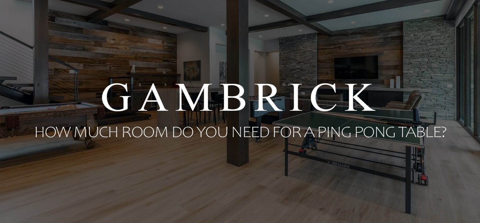 How Much Room Do You Need For A Ping Pong Table?