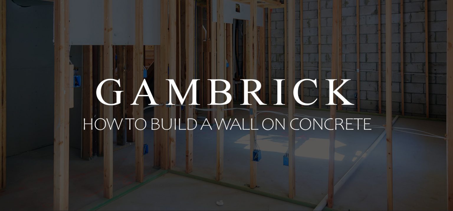 How To Build A Wall On Concrete