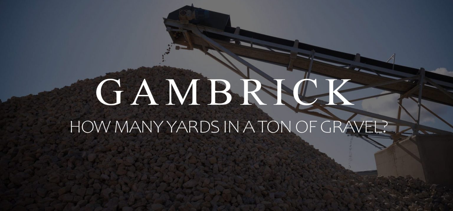 How Many Yards In A Ton Of Gravel?