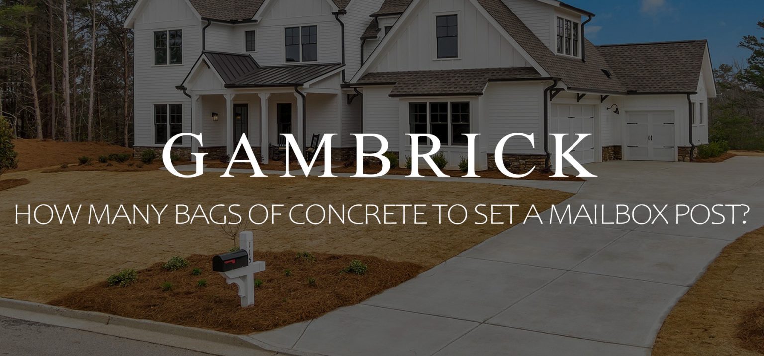 How Many Bags Of Concrete To Set A Mailbox Post?