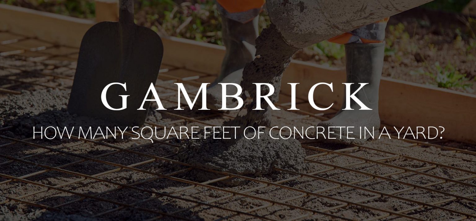 How Many Square Feet Of Concrete In A Yard?
