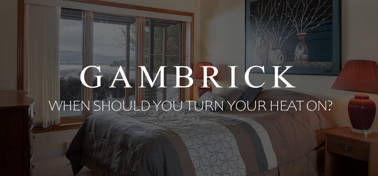 When Should You Turn Your Heat On?
