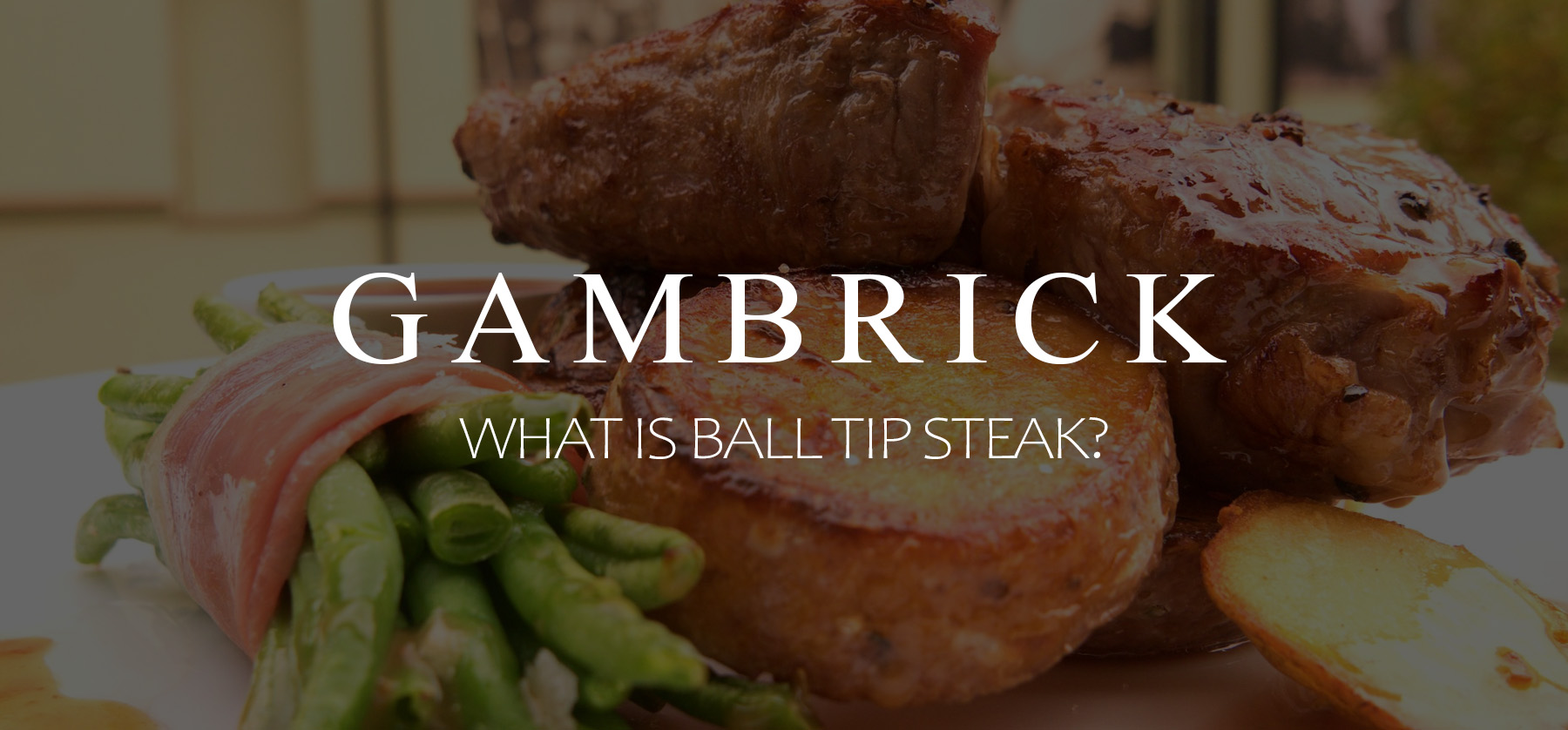 what is ball tip steak banner