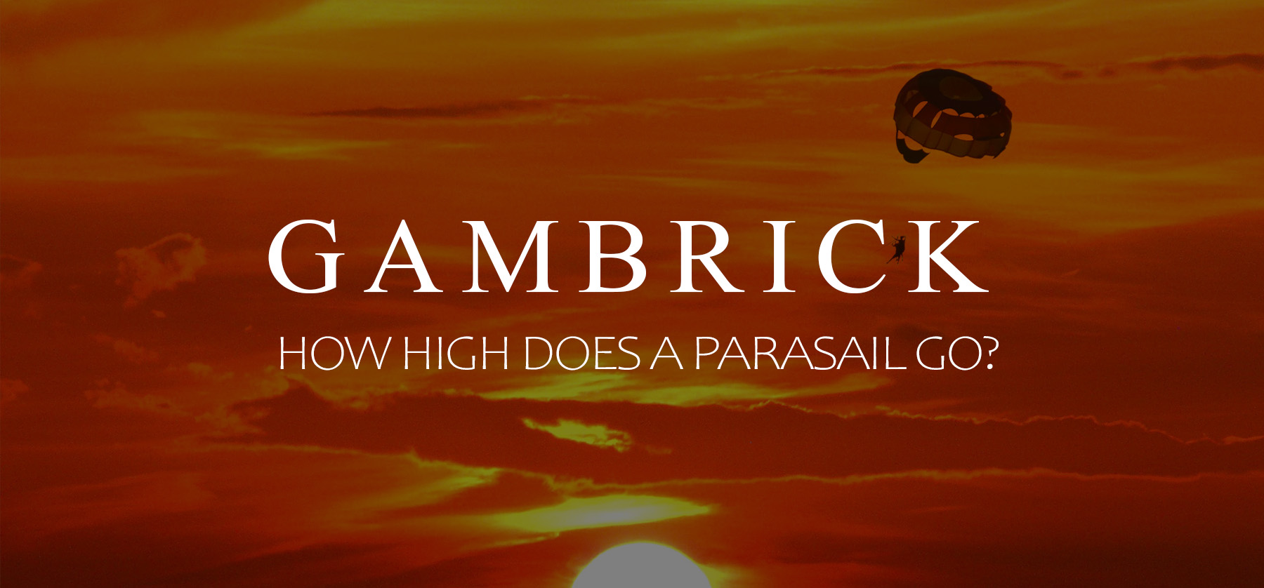 How High Does A Parasail Go banner 1.0