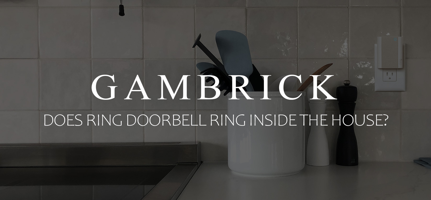 does Ring Doorbell ring inside the house banner 1.0