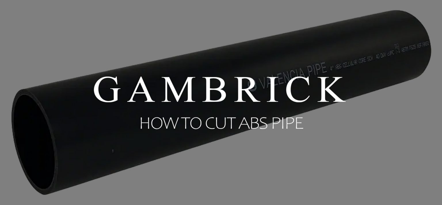 How To Cut ABS Pipe