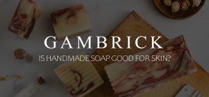 is handmade soap good for skin banner 1.1