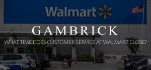 what time does customer service at Walmart close banner 1.0