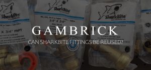 can Sharkbite fittings be reused banner 1.0
