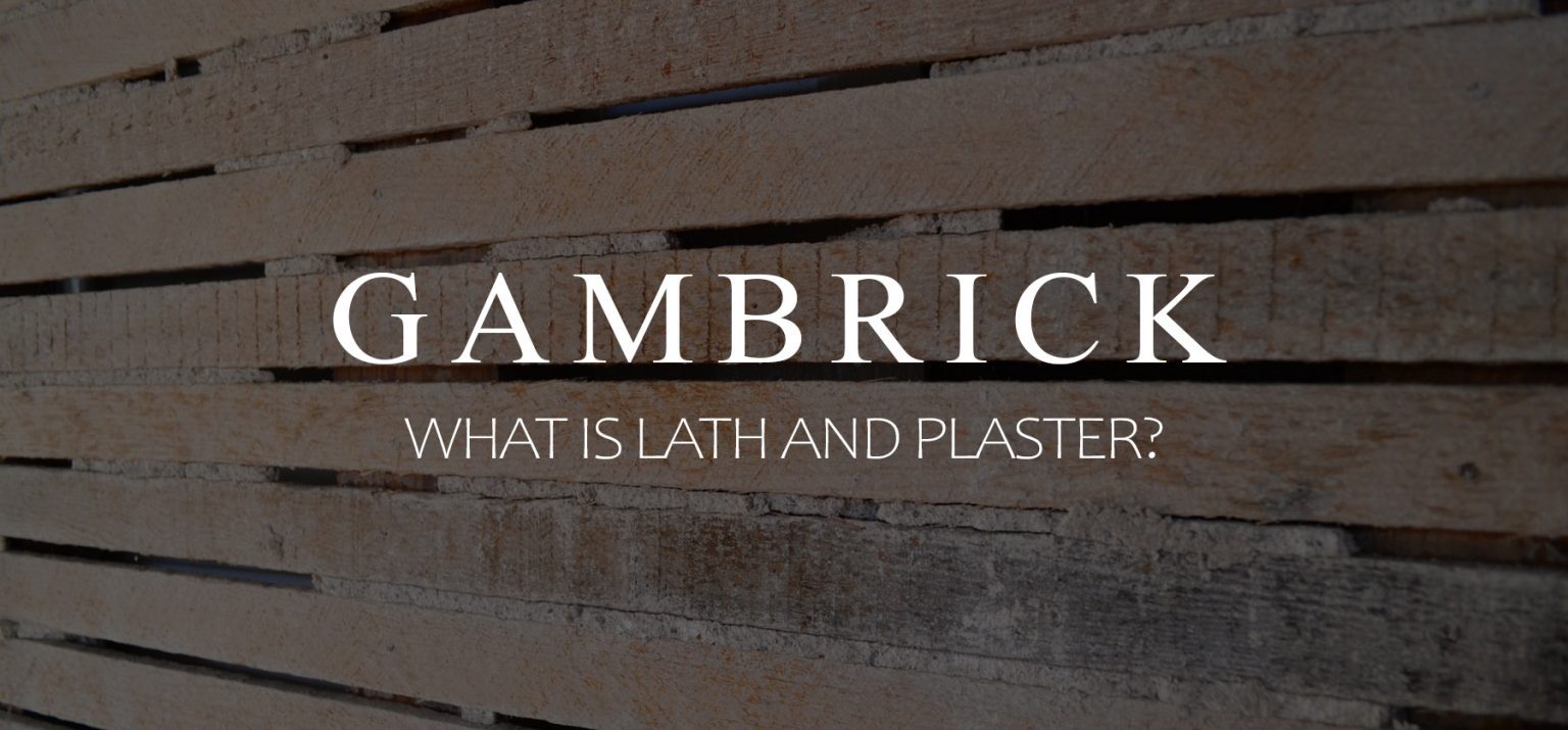 What Is Lath And Plaster?