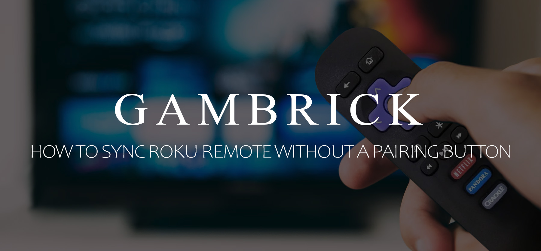 how to sync Roku remote without a pairing button banner 1.1
