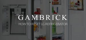 How To Reset LG Refrigerator banner 1.0