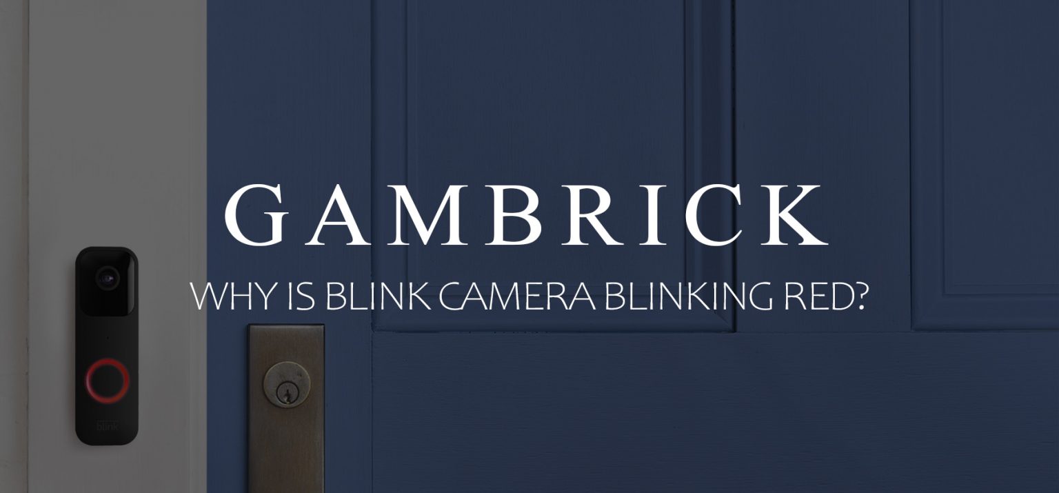 Why Is Blink Camera Blinking Red?