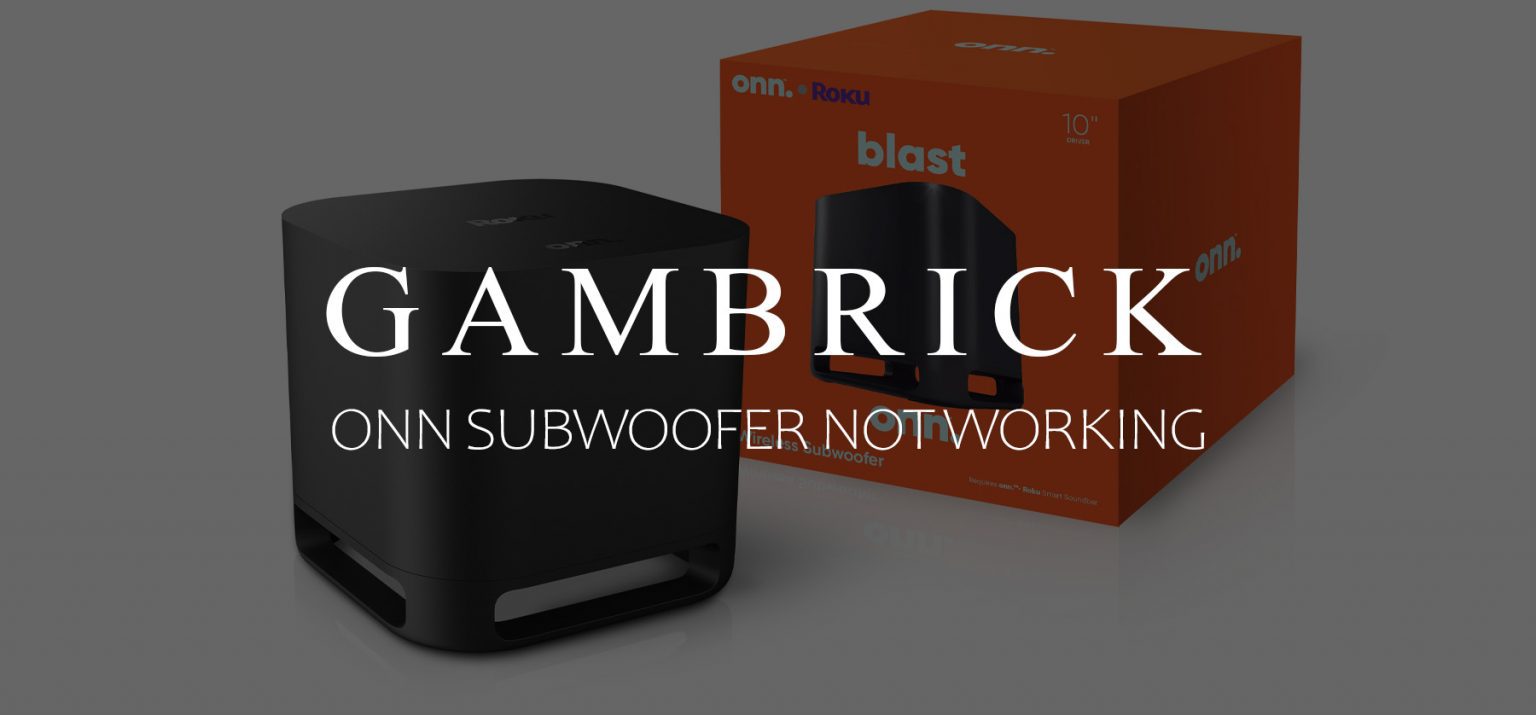 Onn Subwoofer Not Working