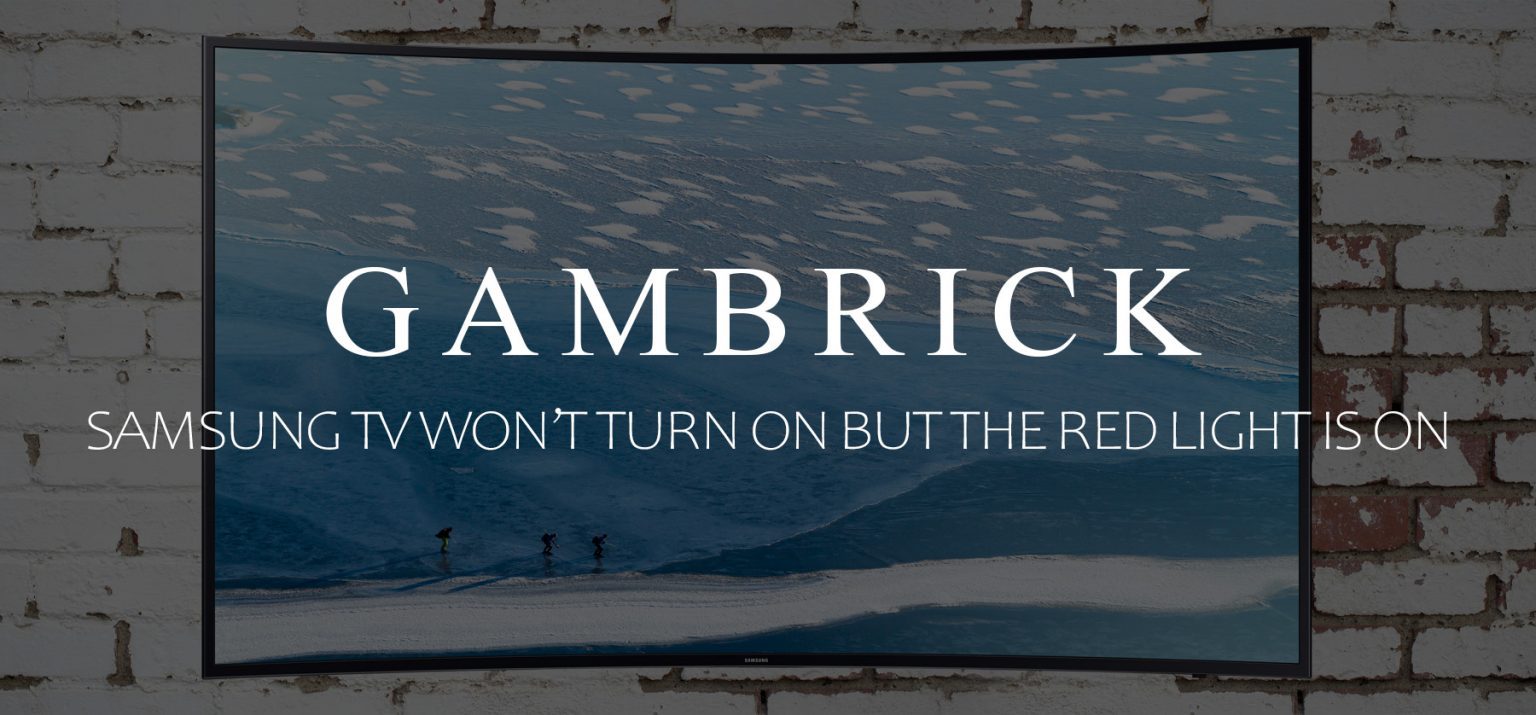 Samsung TV Won't Turn On But Red Light Is On?