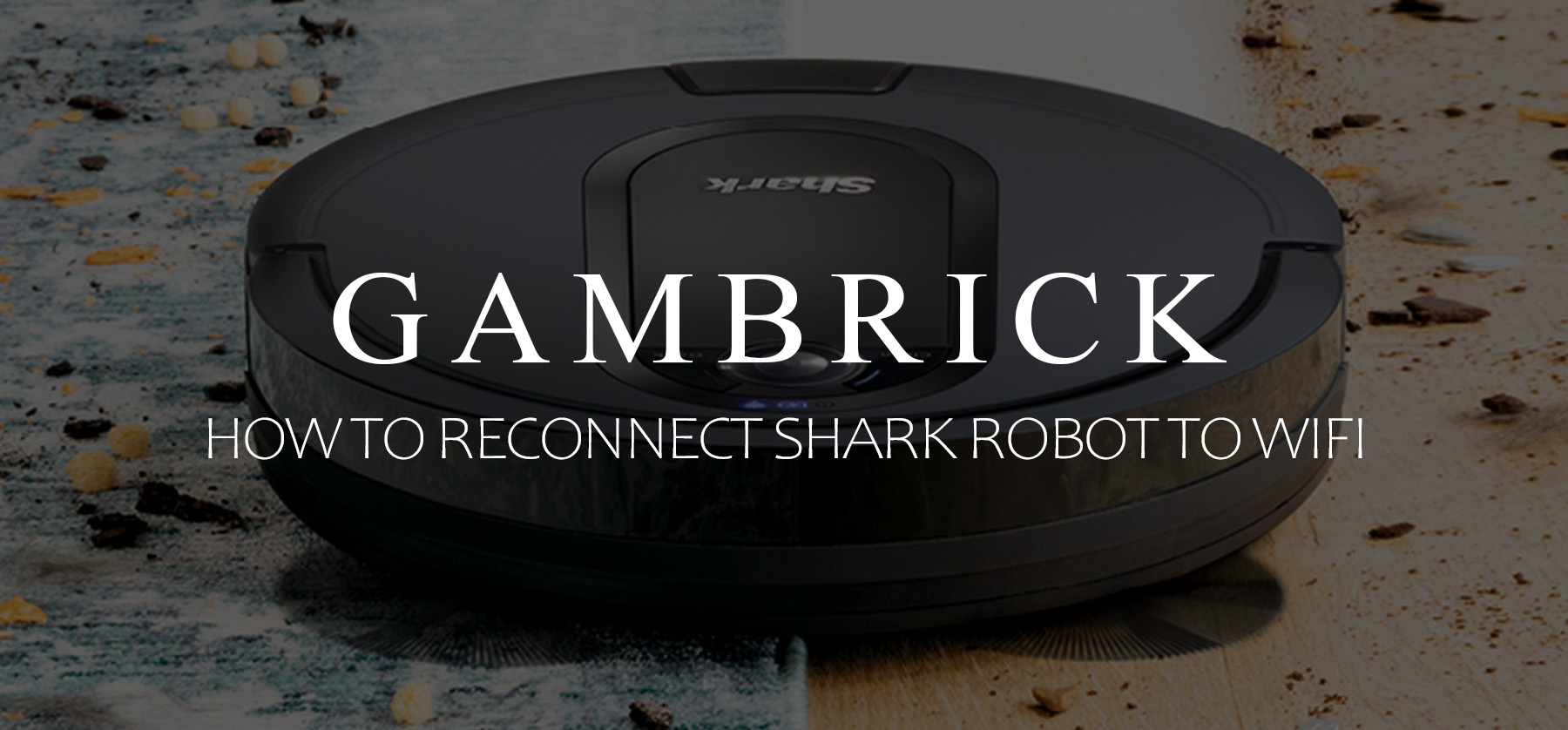 how to reconnect shark robot to wifi banner 1.0