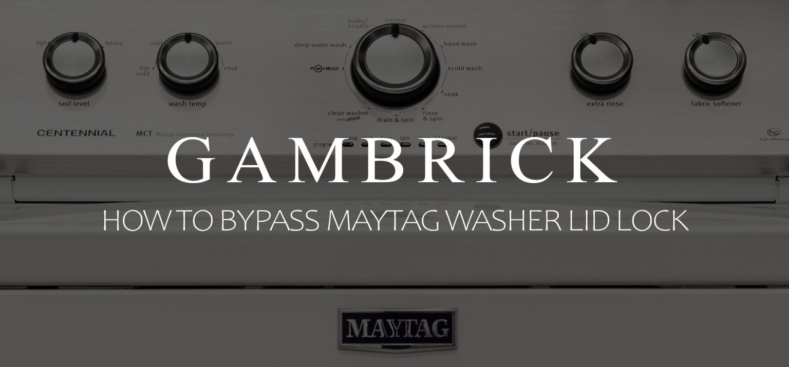 How To Bypass Maytag Washer Lid Lock