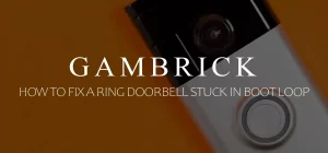 why is my Ring Doorbell stuck in a boot loop banner 1.0