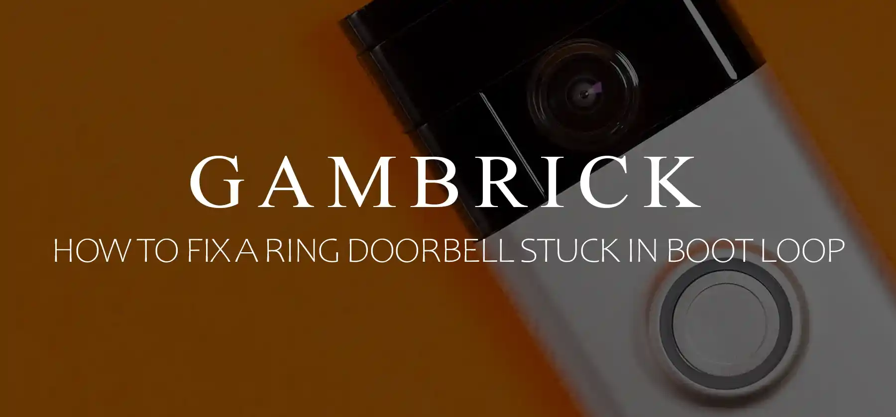 why is my Ring Doorbell stuck in a boot loop banner 1.0